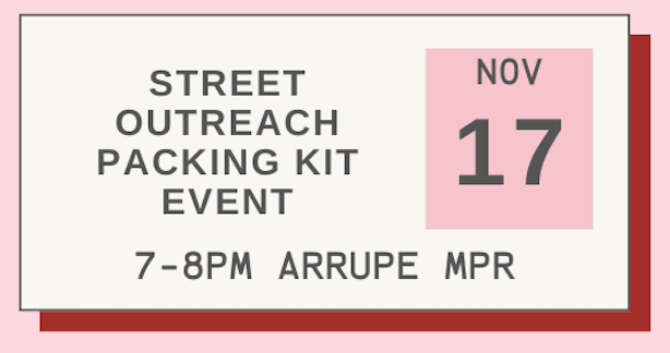 Street Outreach Packing Kit Event
7:00 - 8:00 pm
Arrupe MPR
November 17