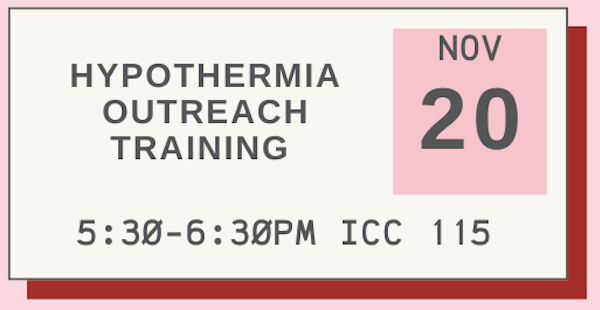 Hypothermia Outreach Training
November 20
5:30 - 6:30 pm
ICC 115